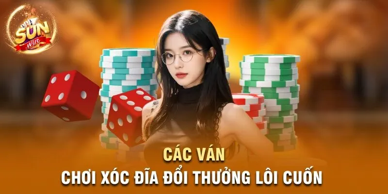 Các ván chơi Xóc Đĩa đổi thưởng lôi cuốn 