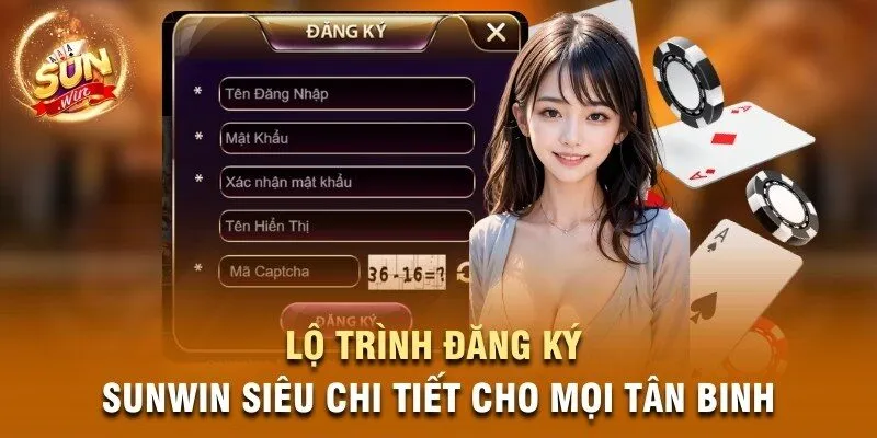 Lộ trình đăng ký Sunwin siêu chi tiết cho mọi tân binh