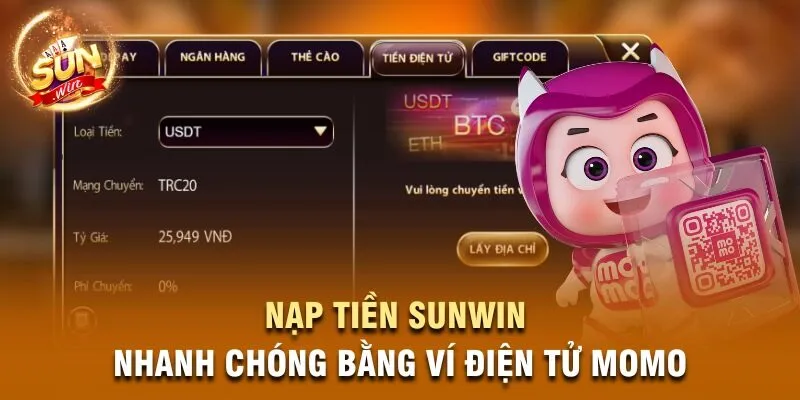 Nạp tiền Sunwin nhanh chóng bằng ví điện tử Momo